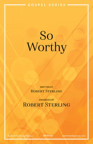 So Worthy SATB choral sheet music cover Thumbnail